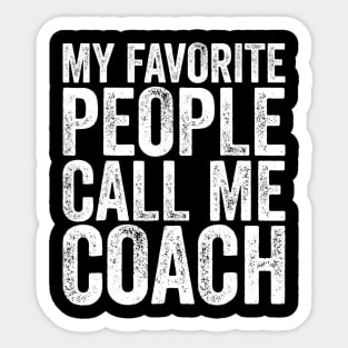 My Favorite People Call Me Coach Coaching Sticker